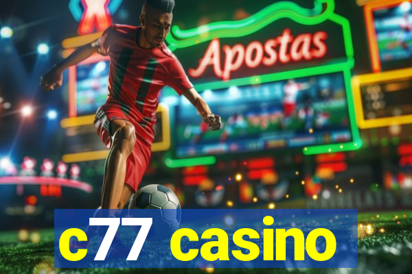 c77 casino