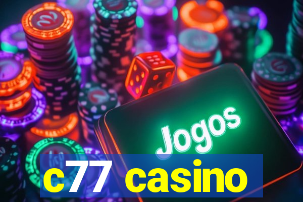 c77 casino