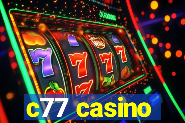 c77 casino