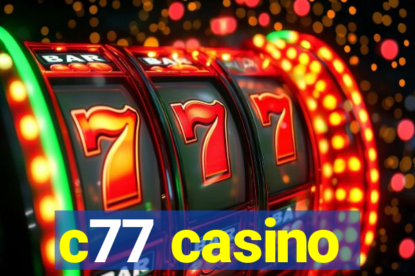 c77 casino