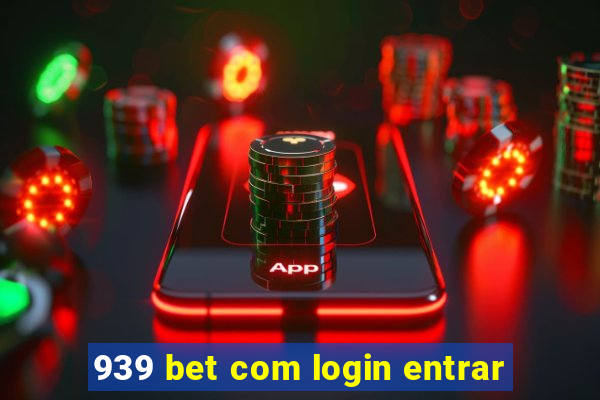 939 bet com login entrar