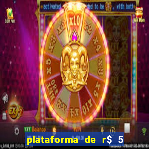 plataforma de r$ 5 jogo do tigrinho