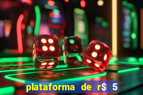 plataforma de r$ 5 jogo do tigrinho