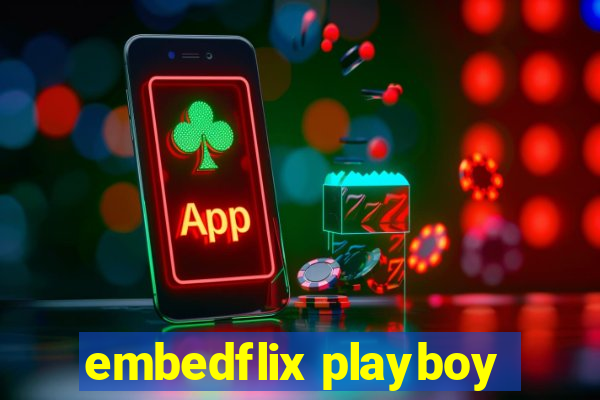 embedflix playboy