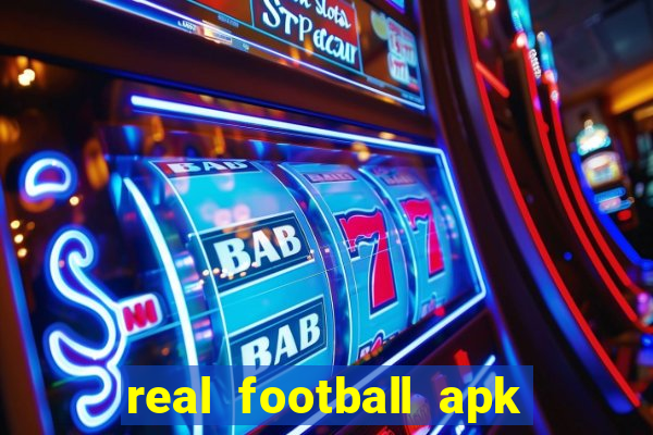 real football apk dinheiro infinito