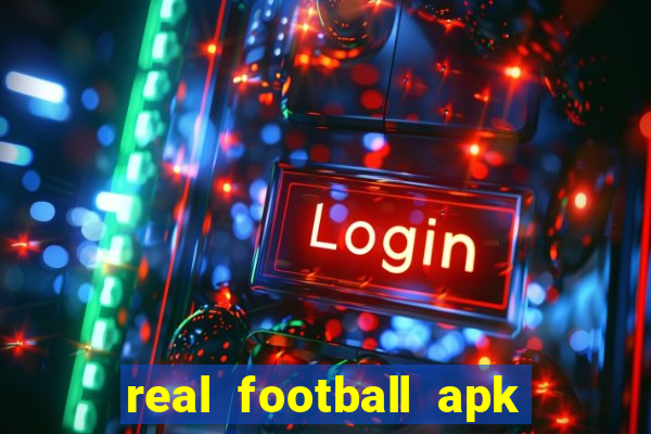 real football apk dinheiro infinito