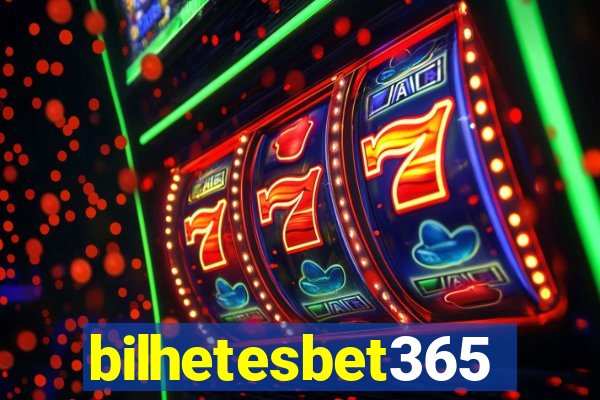 bilhetesbet365