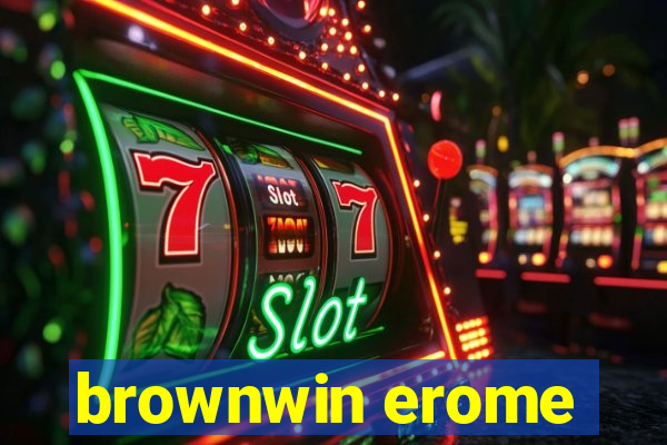 brownwin erome