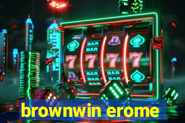 brownwin erome