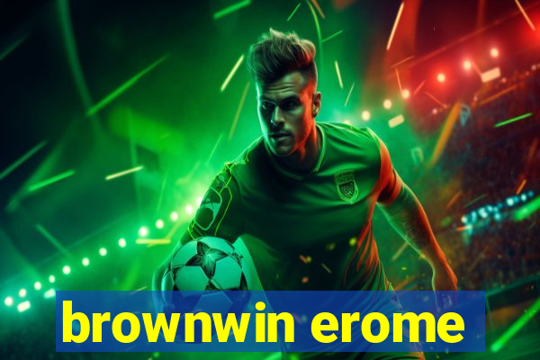 brownwin erome