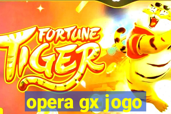 opera gx jogo