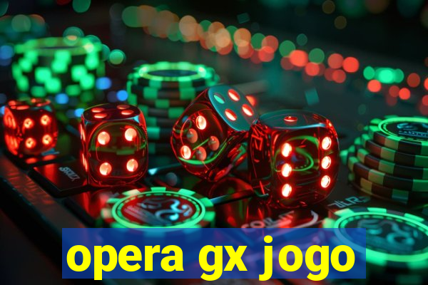 opera gx jogo