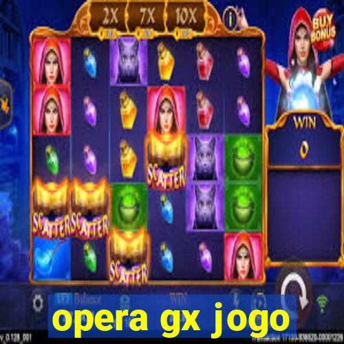 opera gx jogo