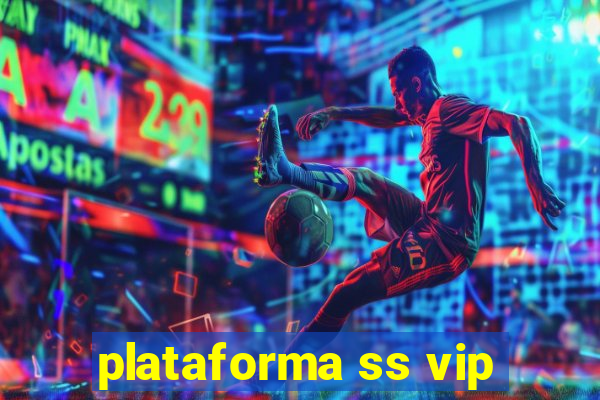 plataforma ss vip