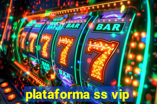 plataforma ss vip