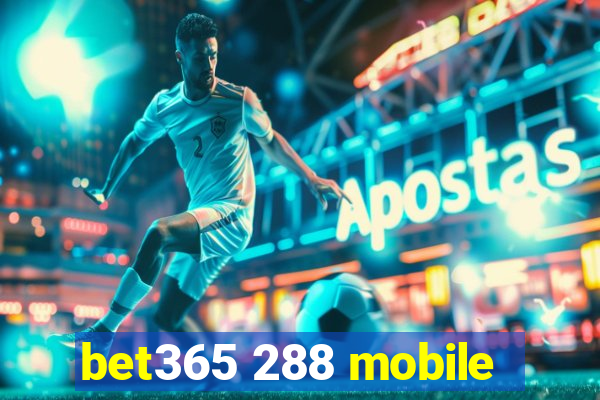 bet365 288 mobile