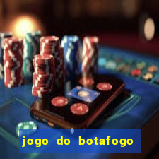 jogo do botafogo ao vivo em hd