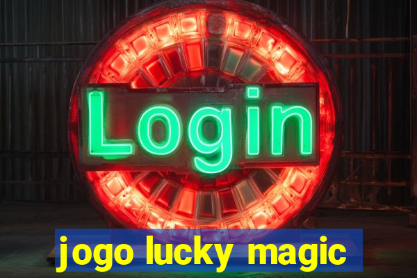 jogo lucky magic