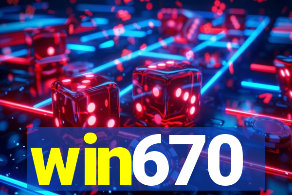 win670