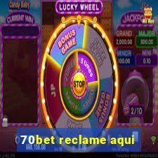 70bet reclame aqui