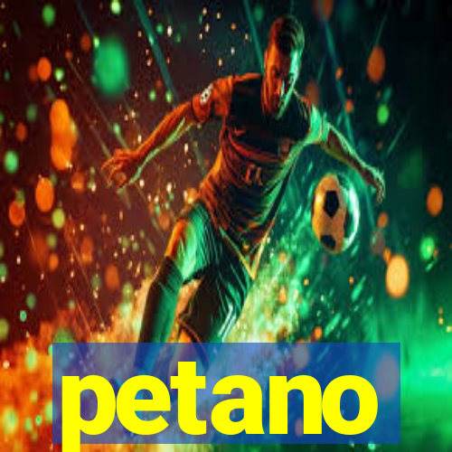 petano