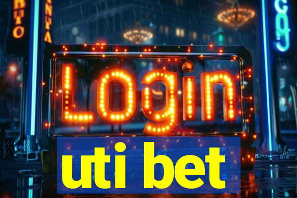 uti bet