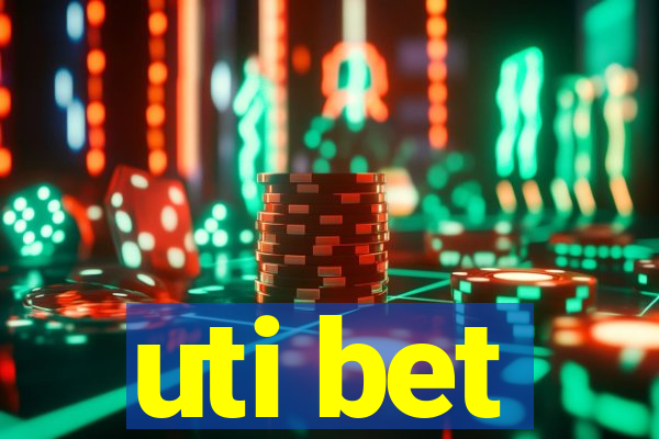 uti bet