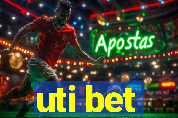 uti bet