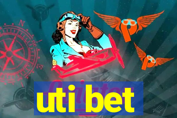 uti bet