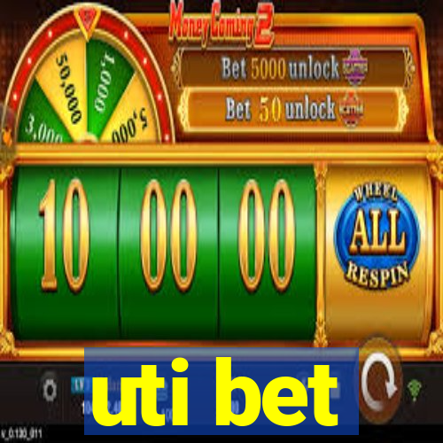 uti bet