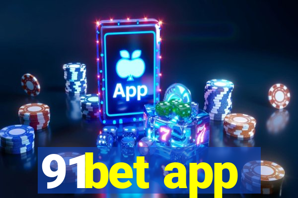 91bet app