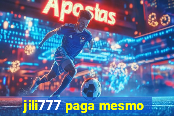 jili777 paga mesmo