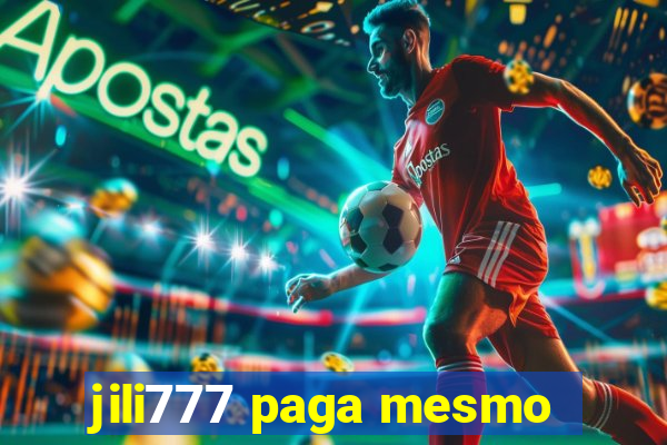 jili777 paga mesmo