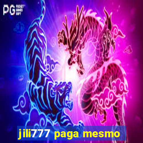 jili777 paga mesmo