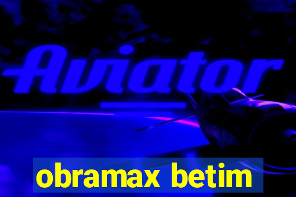 obramax betim