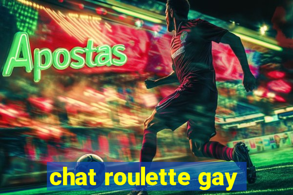 chat roulette gay