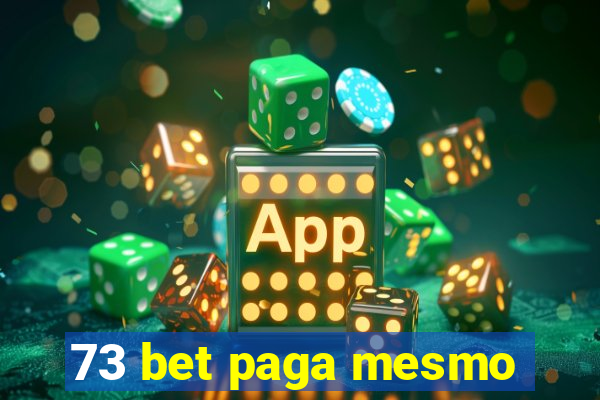 73 bet paga mesmo