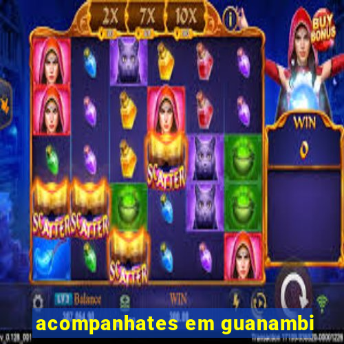 acompanhates em guanambi