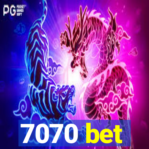 7070 bet