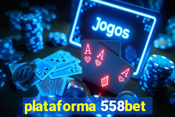 plataforma 558bet