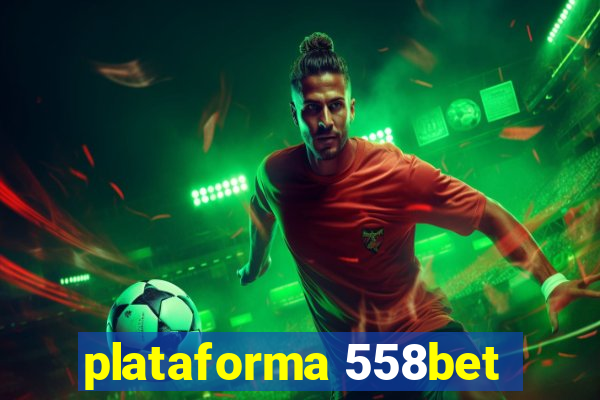 plataforma 558bet