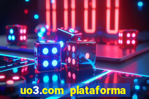 uo3.com plataforma de jogos