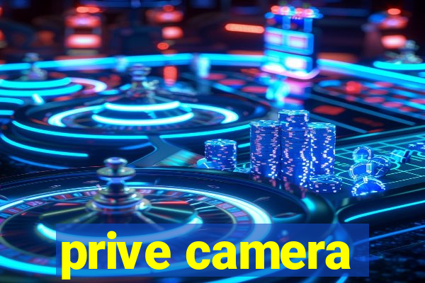 prive camera