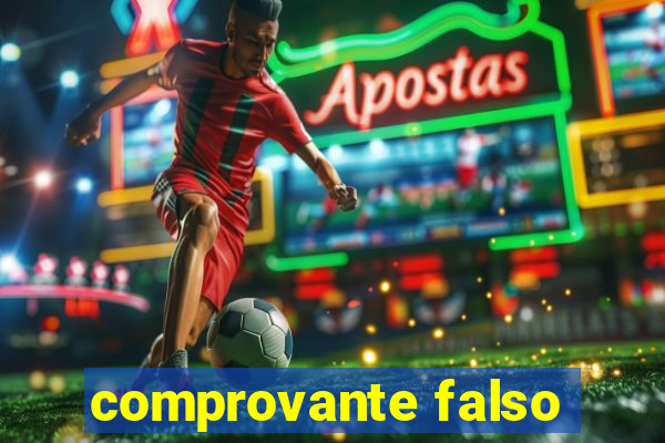 comprovante falso