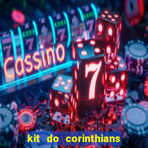 kit do corinthians dls 2021