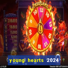 young hearts 2024 assistir online