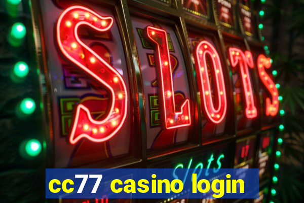 cc77 casino login