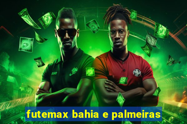 futemax bahia e palmeiras