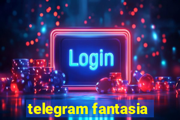 telegram fantasia