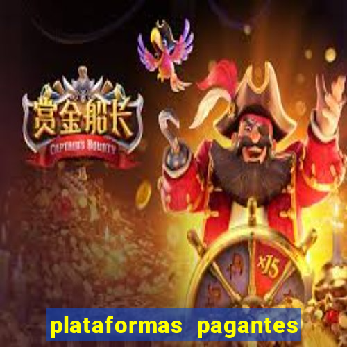 plataformas pagantes no momento